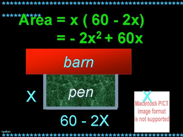 *********************** Area = x ( 60 - 2 x) =- 2 2 x +