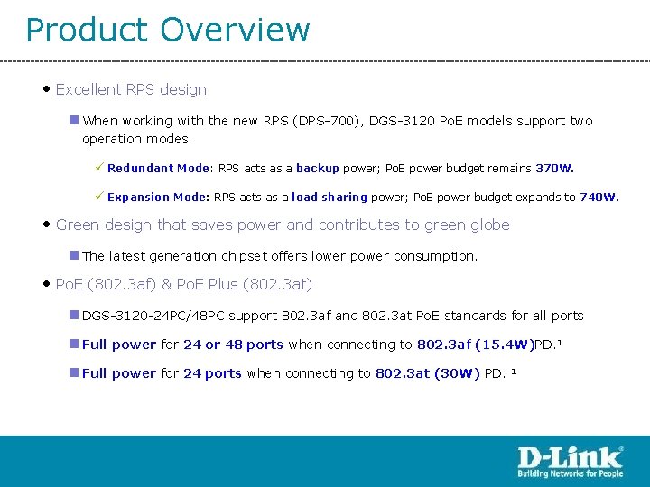 Product Overview • Excellent RPS design n When working with the new RPS (DPS-700),