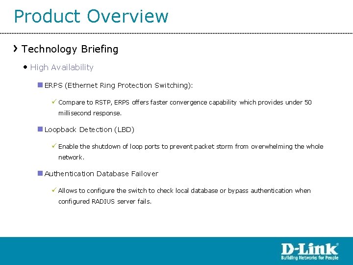 Product Overview Technology Briefing • High Availability n ERPS (Ethernet Ring Protection Switching): ü