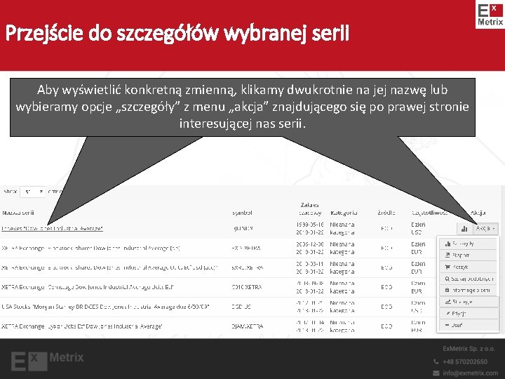 Przejście do szczegółów wybranej serii Aby wyświetlić konkretną zmienną, klikamy dwukrotnie na jej nazwę