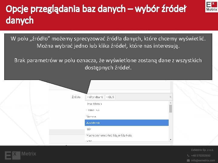 Opcje przeglądania baz danych – wybór źródeł danych W polu „źródło” możemy sprecyzować źródła