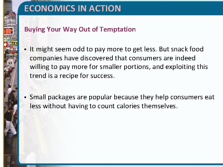 ECONOMICS IN ACTION Buying Your Way Out of Temptation § It might seem odd