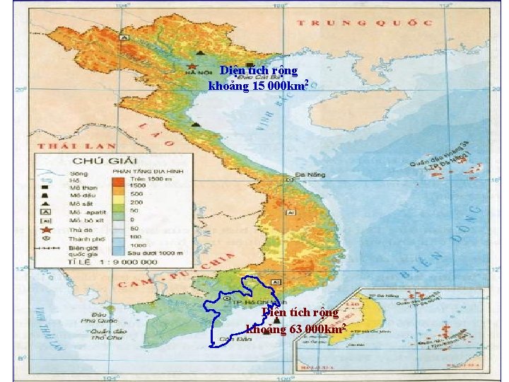 Diện tích rộng khoảng 15 000 km 2 Diện tích rộng khoảng 63 000