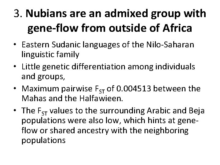 3. Nubians are an admixed group with gene-flow from outside of Africa • Eastern