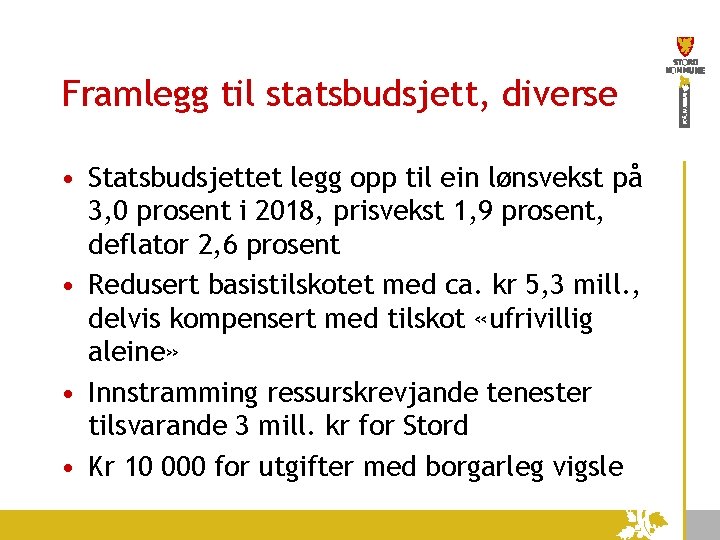 Framlegg til statsbudsjett, diverse • Statsbudsjettet legg opp til ein lønsvekst på 3, 0