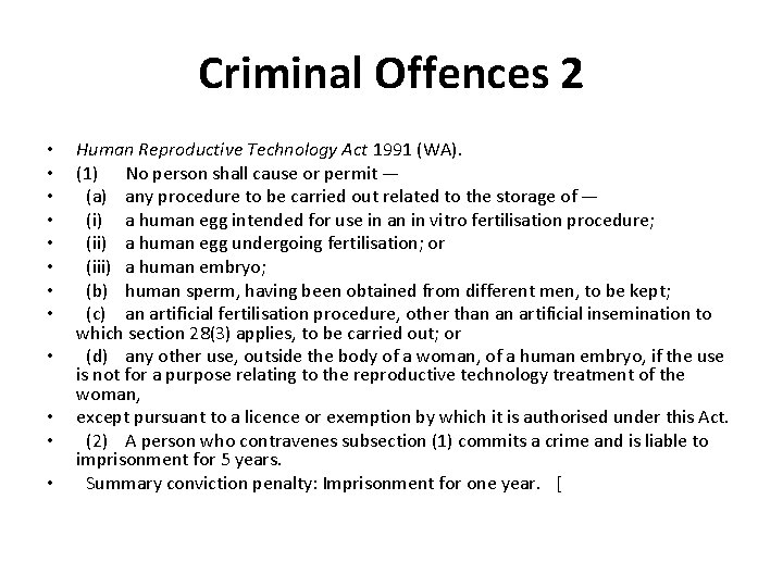 Criminal Offences 2 • • • Human Reproductive Technology Act 1991 (WA). (1) No