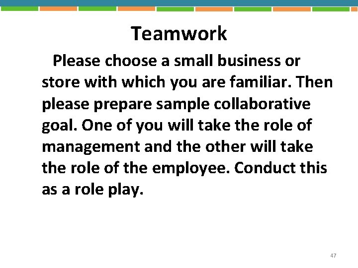 Teamwork Please choose a small business or store with which you are familiar. Then