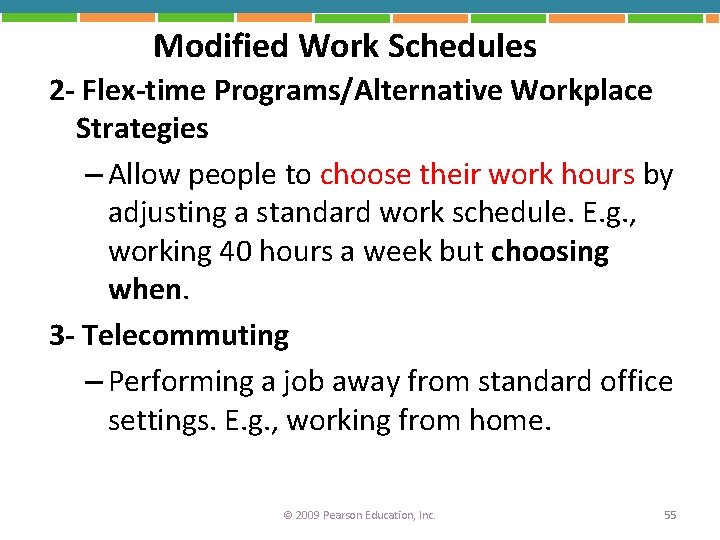 Modified Work Schedules 2 - Flex-time Programs/Alternative Workplace Strategies – Allow people to choose