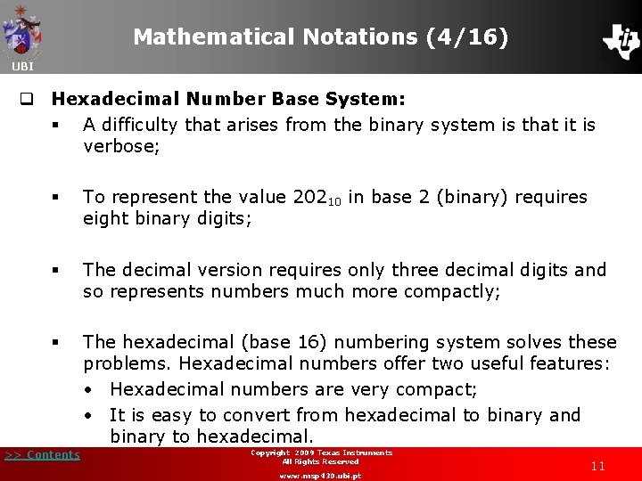 Mathematical Notations (4/16) UBI q Hexadecimal Number Base System: § A difficulty that arises
