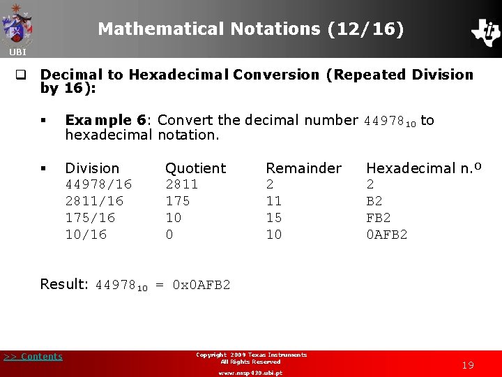 Mathematical Notations (12/16) UBI q Decimal to Hexadecimal Conversion (Repeated Division by 16): §