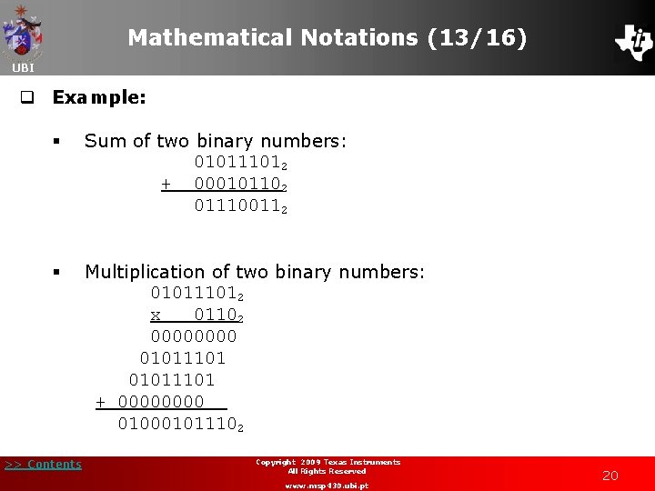 Mathematical Notations (13/16) UBI q Example: § Sum of two binary numbers: 010111012 +