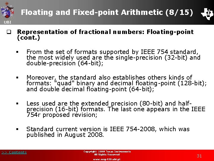 Floating and Fixed-point Arithmetic (8/15) UBI q Representation of fractional numbers: Floating-point (cont. )