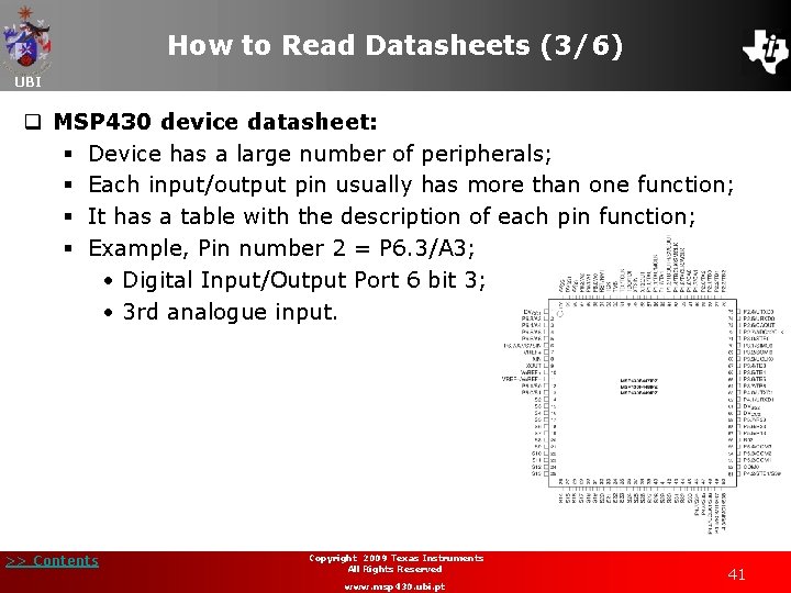 How to Read Datasheets (3/6) UBI q MSP 430 device datasheet: § Device has