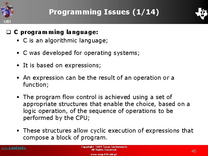 Programming Issues (1/14) UBI q C programming language: § C is an algorithmic language;