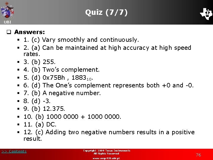 Quiz (7/7) UBI q Answers: § 1. (c) Vary smoothly and continuously. § 2.