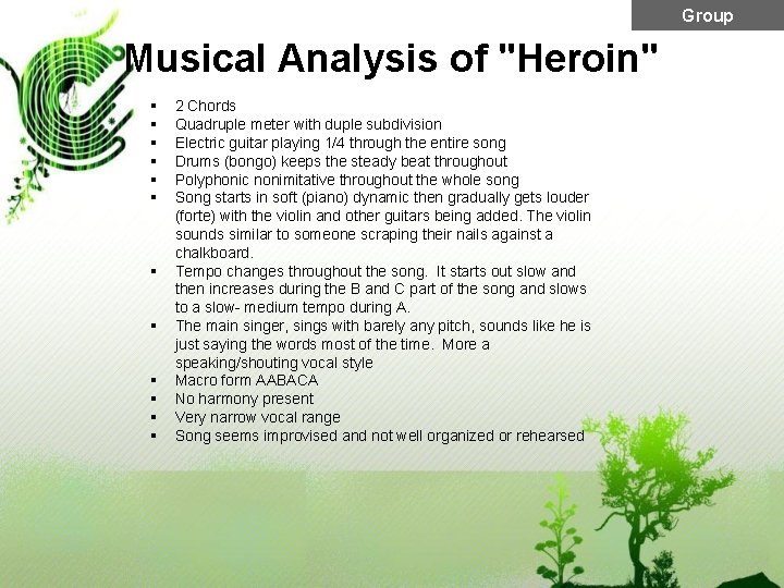 Group Musical Analysis of "Heroin" § § § 2 Chords Quadruple meter with duple