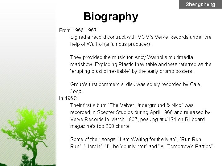 Shengsheng Biography From 1966 -1967: Signed a record contract with MGM’s Verve Records under