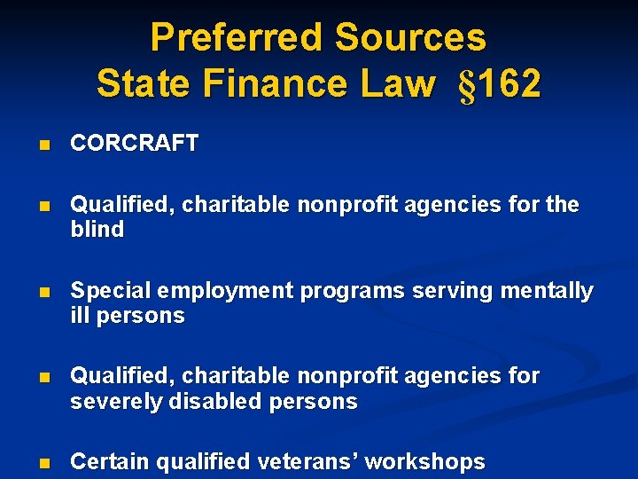 Preferred Sources State Finance Law § 162 n CORCRAFT n Qualified, charitable nonprofit agencies