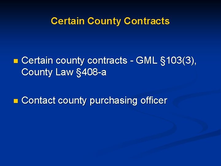 Certain County Contracts n Certain county contracts - GML § 103(3), County Law §