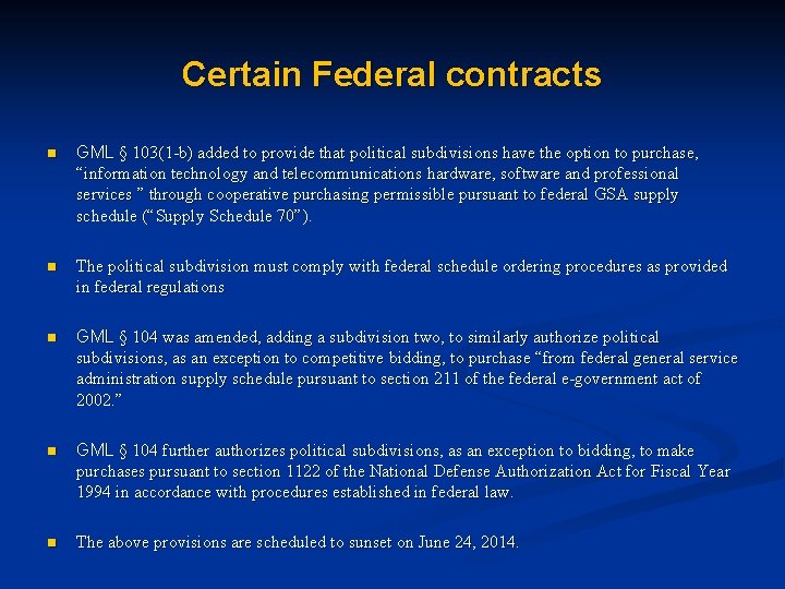 Certain Federal contracts n GML § 103(1 -b) added to provide that political subdivisions