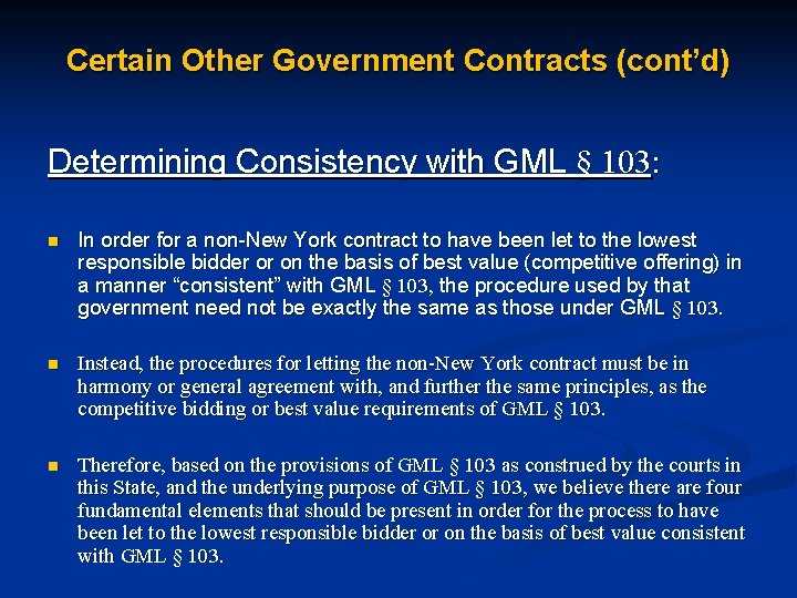 Certain Other Government Contracts (cont’d) Determining Consistency with GML § 103: n In order