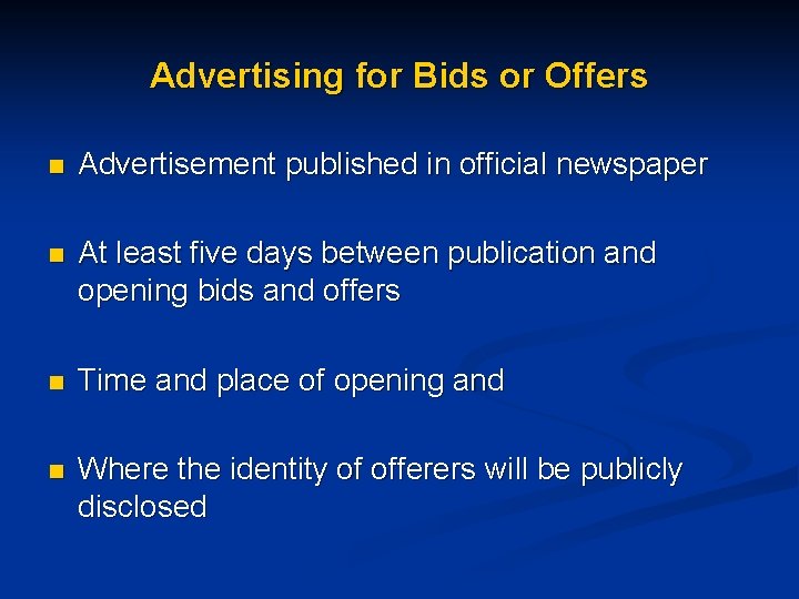 Advertising for Bids or Offers n Advertisement published in official newspaper n At least