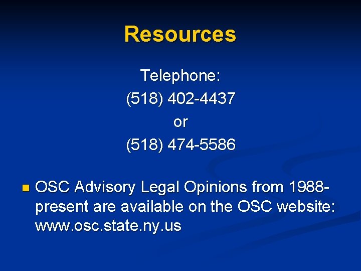 Resources Telephone: (518) 402 -4437 or (518) 474 -5586 n OSC Advisory Legal Opinions