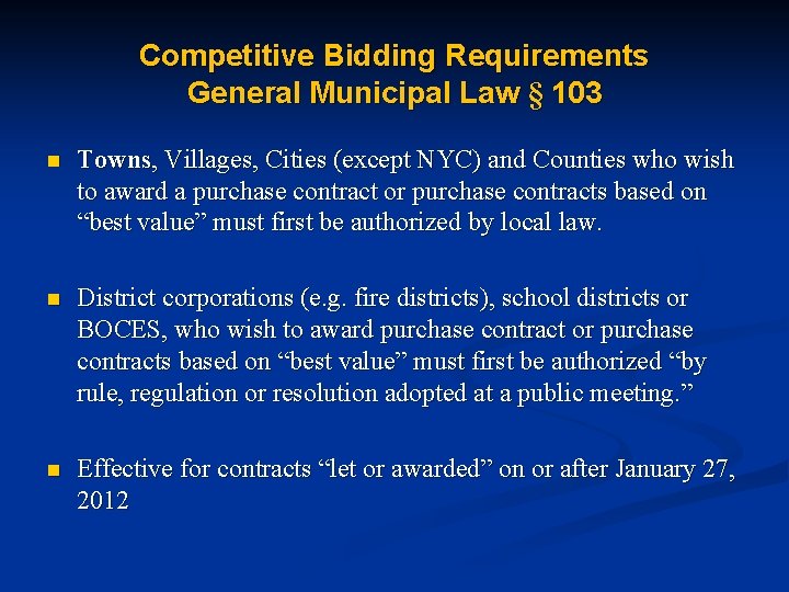Competitive Bidding Requirements General Municipal Law § 103 n Towns, Villages, Cities (except NYC)