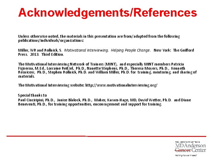 Acknowledgements/References Unless otherwise noted, the materials in this presentation are from/adapted from the following