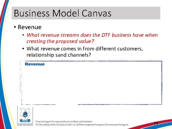Business Model Canvas • Revenue • What revenue streams does the DTF business have