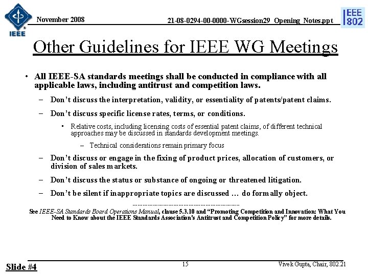 November 2008 21 -08 -0294 -00 -0000 -WGsession 29_Opening_Notes. ppt Other Guidelines for IEEE