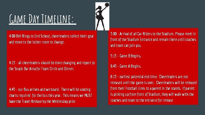 Game Day Timeline: 4: 00 Bell Rings to End School, cheerleaders collect their gear