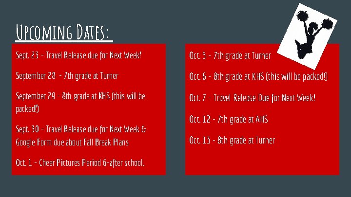 Upcoming Dates: Sept. 23 - Travel Release due for Next Week! Oct. 5 -