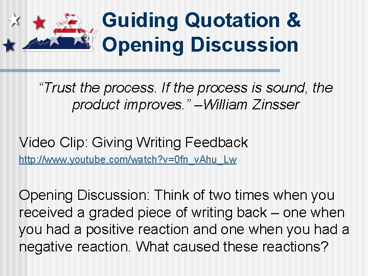 Guiding Quotation & Opening Discussion “Trust the process. If the process is sound, the