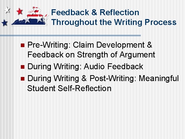 Feedback & Reflection Throughout the Writing Process Pre-Writing: Claim Development & Feedback on Strength