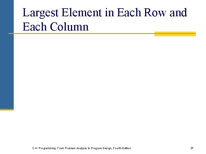 Largest Element in Each Row and Each Column C++ Programming: From Problem Analysis to