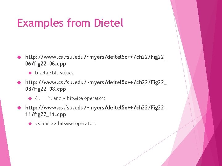 Examples from Dietel http: //www. cs. fsu. edu/~myers/deitel 5 c++/ch 22/Fig 22_ 06/fig 22_06.