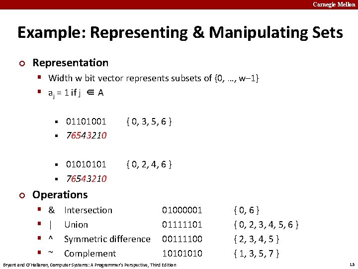 Carnegie Mellon Example: Representing & Manipulating Sets ¢ Representation § Width w bit vector