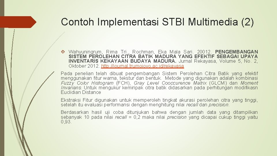Contoh Implementasi STBI Multimedia (2) Wahyuningrum, Rima Tri. , Rochman, Eka Mala Sari. 20012.