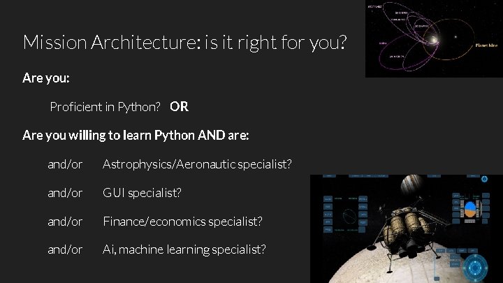 Mission Architecture: is it right for you? Are you: Proficient in Python? OR Are