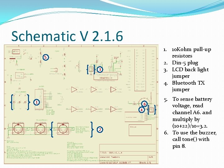 Schematic V 2. 1. 6 1. 10 Kohm pull-up resistors 2. Din-5 plug 3.