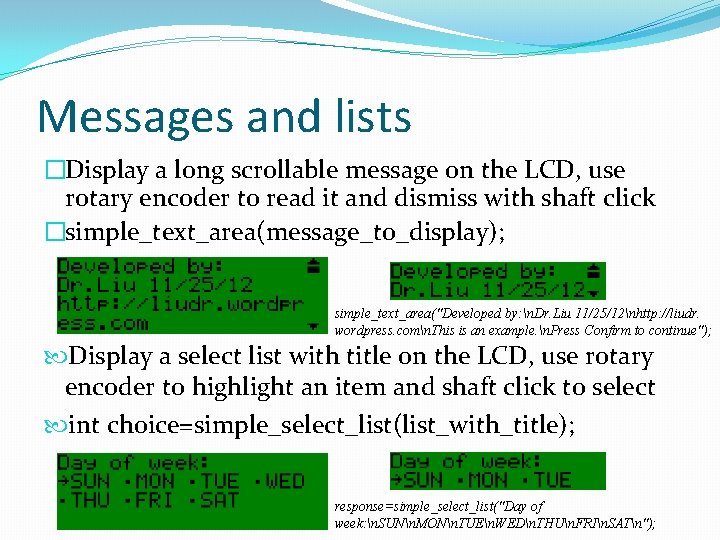 Messages and lists �Display a long scrollable message on the LCD, use rotary encoder