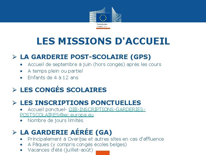 LES MISSIONS D'ACCUEIL Ø LA GARDERIE POST-SCOLAIRE (GPS) • • • Accueil de septembre