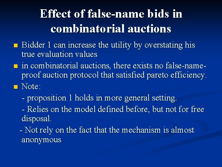 Effect of false-name bids in combinatorial auctions Bidder 1 can increase the utility by