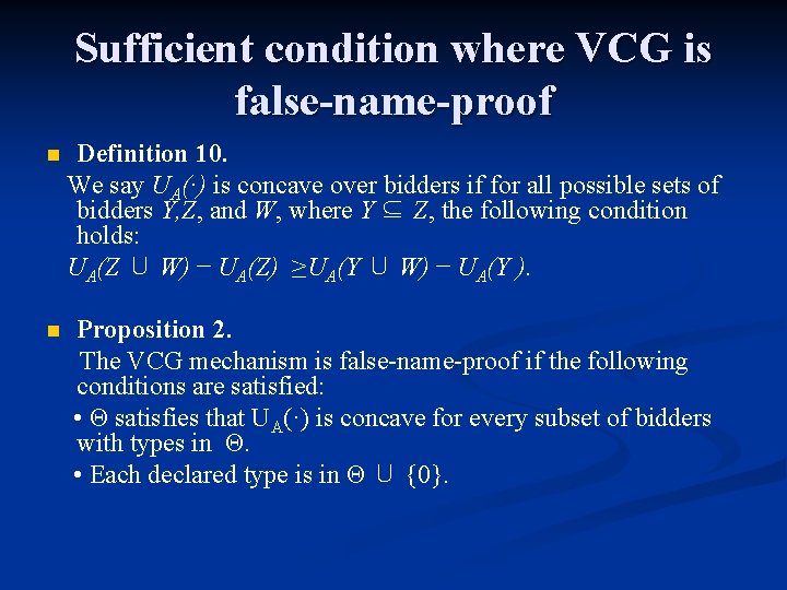 Sufficient condition where VCG is false-name-proof n Definition 10. We say UA(·) is concave