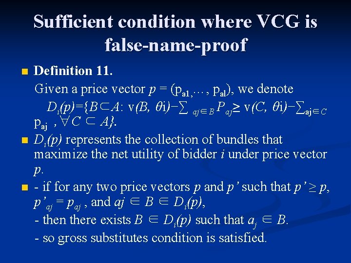 Sufficient condition where VCG is false-name-proof n n n Definition 11. Given a price