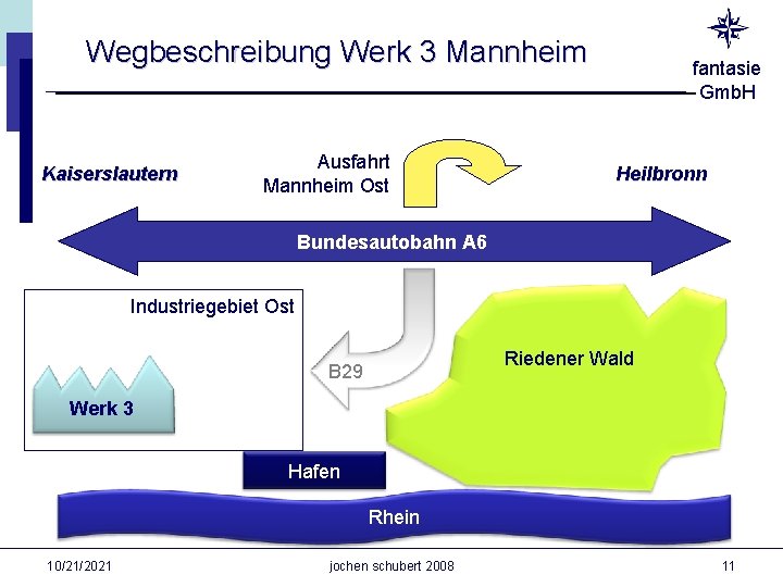 Wegbeschreibung Werk 3 Mannheim Kaiserslautern Ausfahrt Mannheim Ost fantasie Gmb. H Heilbronn Bundesautobahn A