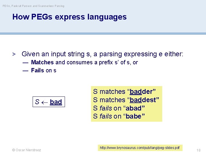 PEGs, Packrat Parsers and Scannerless Parsing How PEGs express languages > Given an input