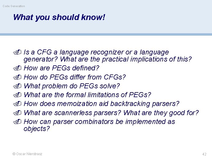 Code Generation What you should know! Is a CFG a language recognizer or a
