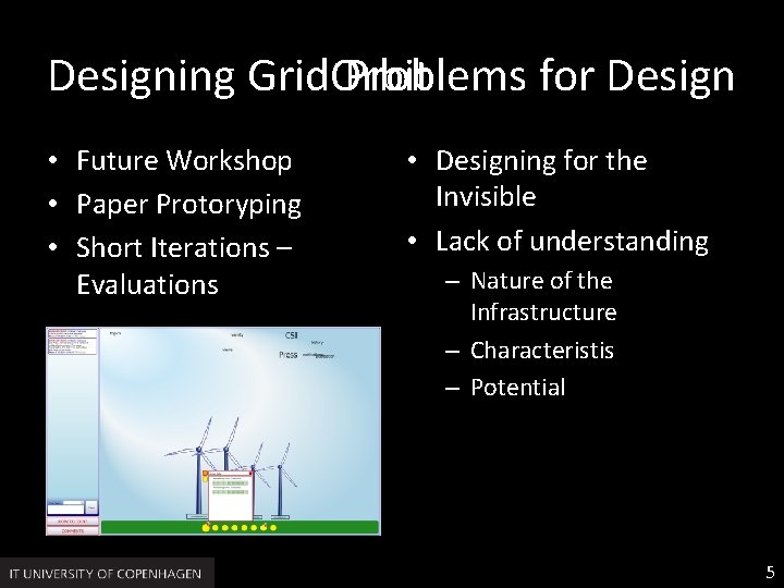 Designing Grid. Orbit Problems for Design • Future Workshop • Paper Protoryping • Short
